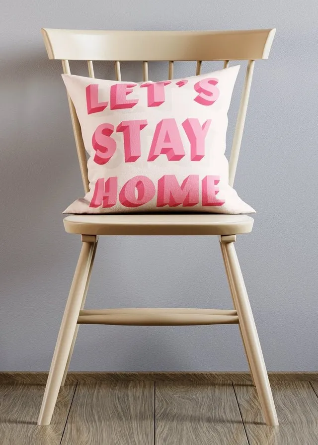 Let's Stay Home Typography Cushion